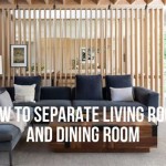 How To Separate Living Room From Dining Room